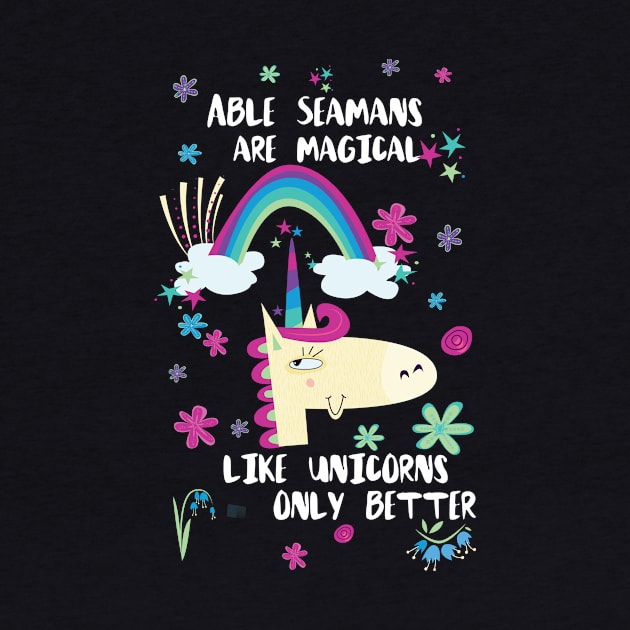 Able Seamans Are Magical Like Unicorns Only Better by divawaddle